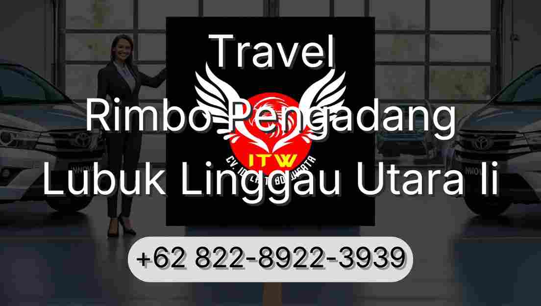 Travel Rimbo Pengadang Lubuk Linggau Utara Ii