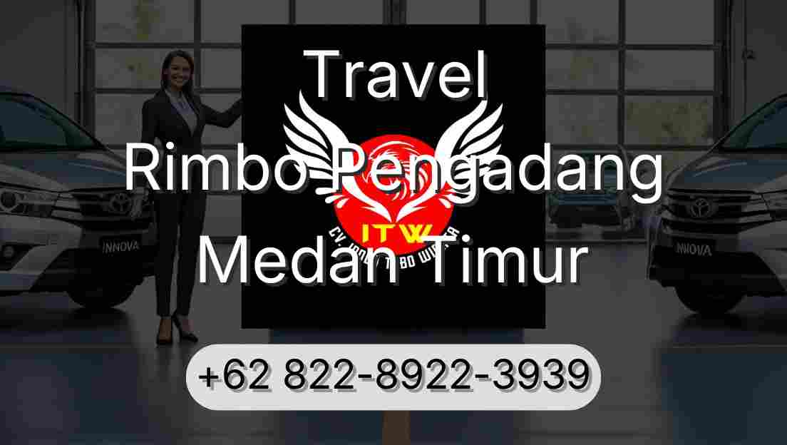 Travel Rimbo Pengadang Medan Timur