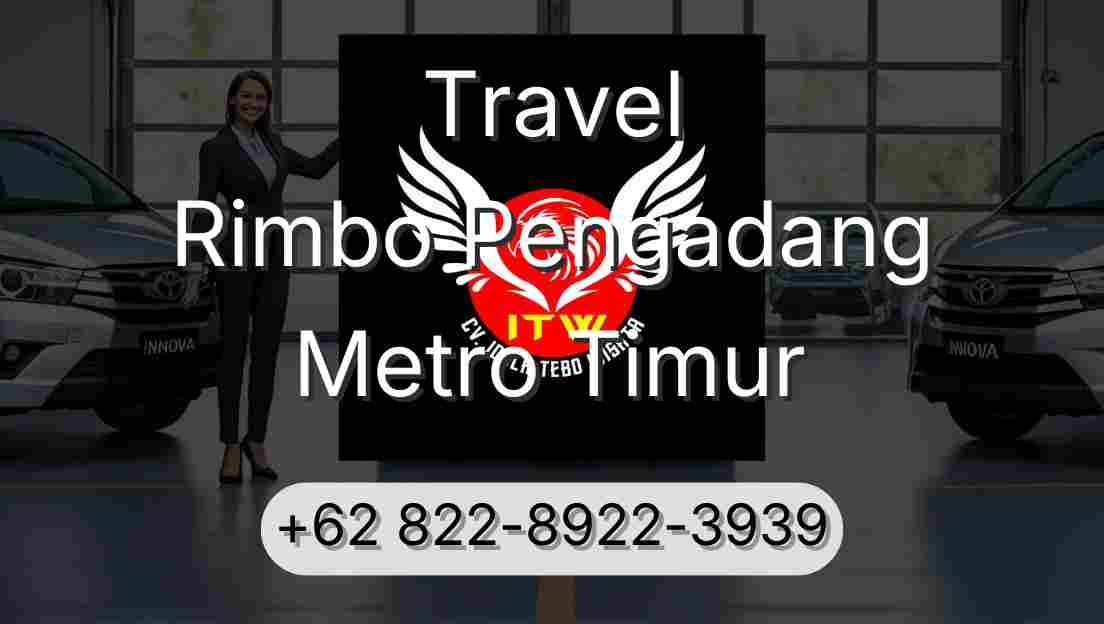 Travel Rimbo Pengadang Metro Timur