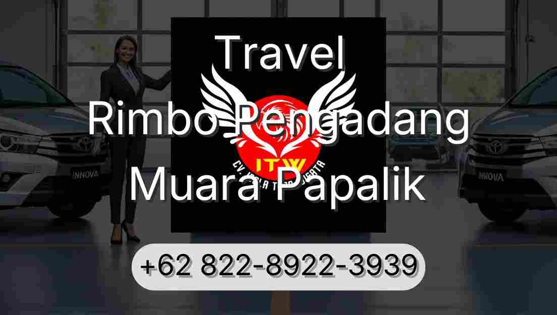 Travel Rimbo Pengadang Muara Papalik