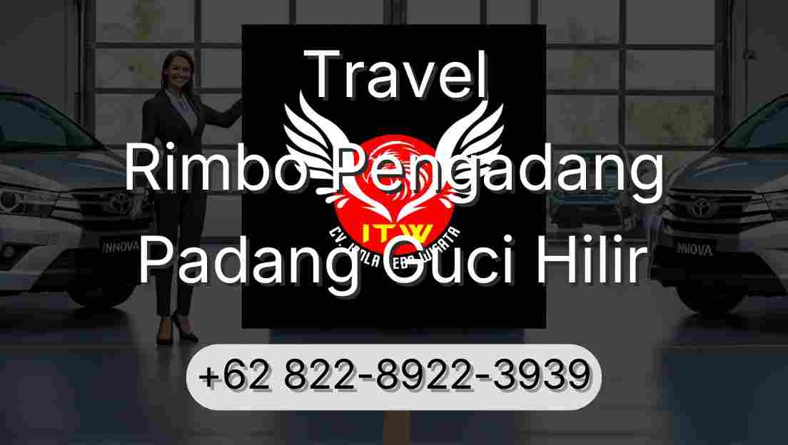 Travel Rimbo Pengadang Padang Guci Hilir