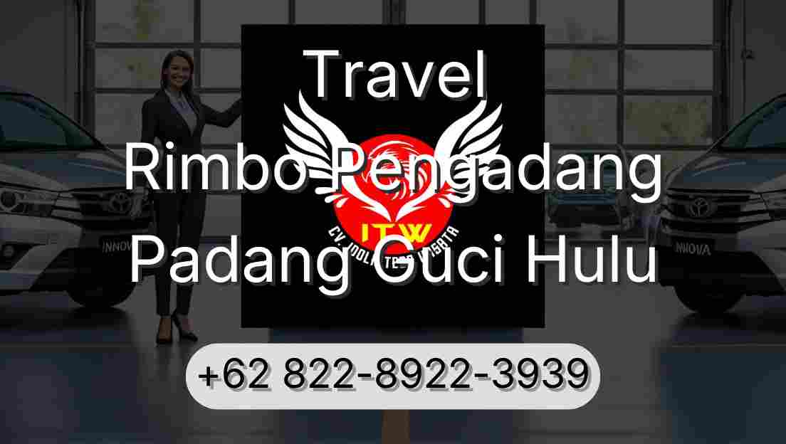 Travel Rimbo Pengadang Padang Guci Hulu