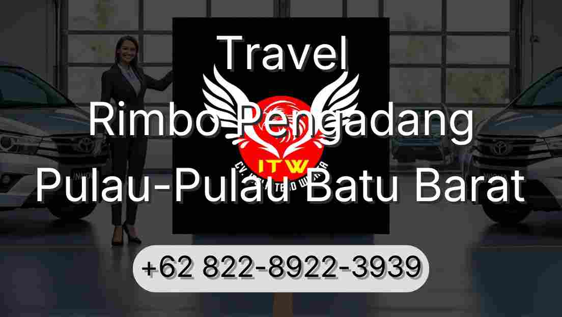 Travel Rimbo Pengadang Pulau-Pulau Batu Barat