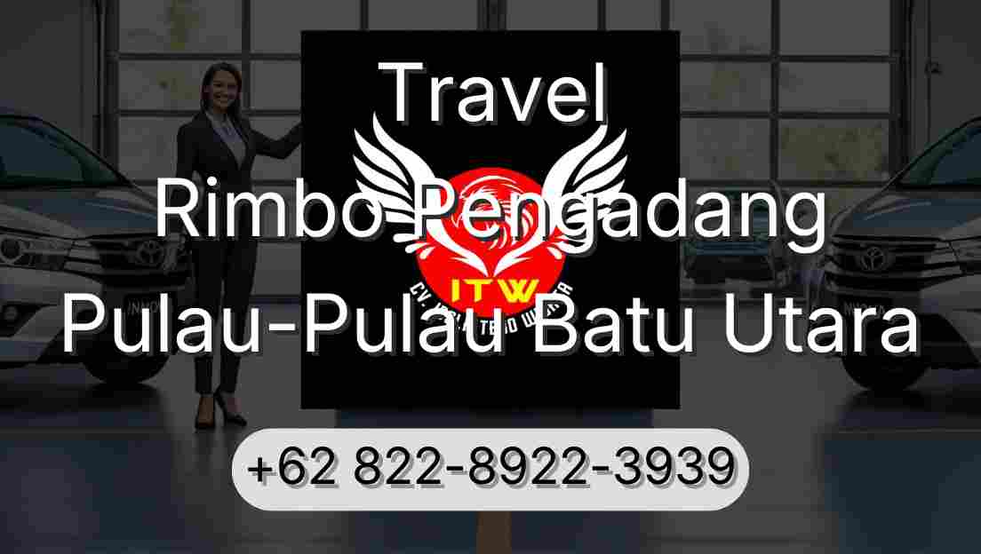Travel Rimbo Pengadang Pulau-Pulau Batu Utara