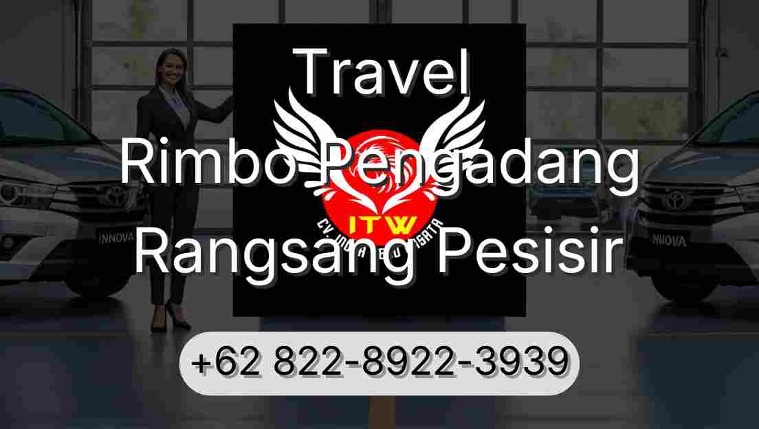 Travel Rimbo Pengadang Rangsang Pesisir