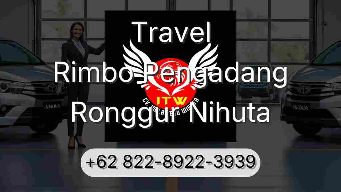 Travel Rimbo Pengadang Ronggur Nihuta