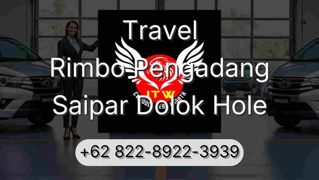 Travel Rimbo Pengadang Saipar Dolok Hole