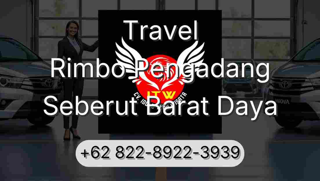 Travel Rimbo Pengadang Seberut Barat Daya