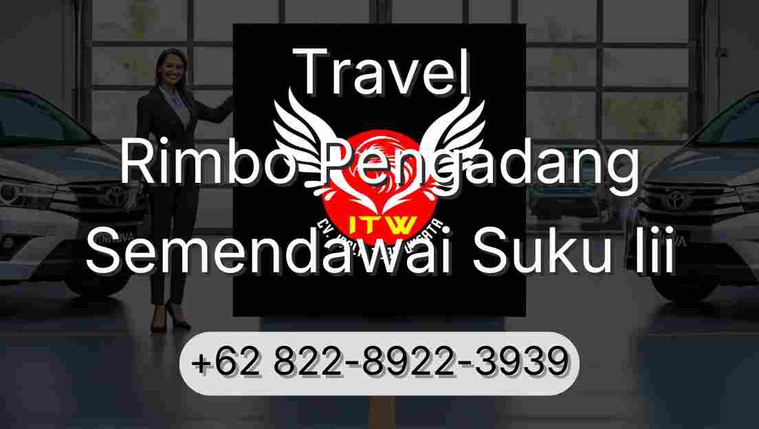 Travel Rimbo Pengadang Semendawai Suku Iii