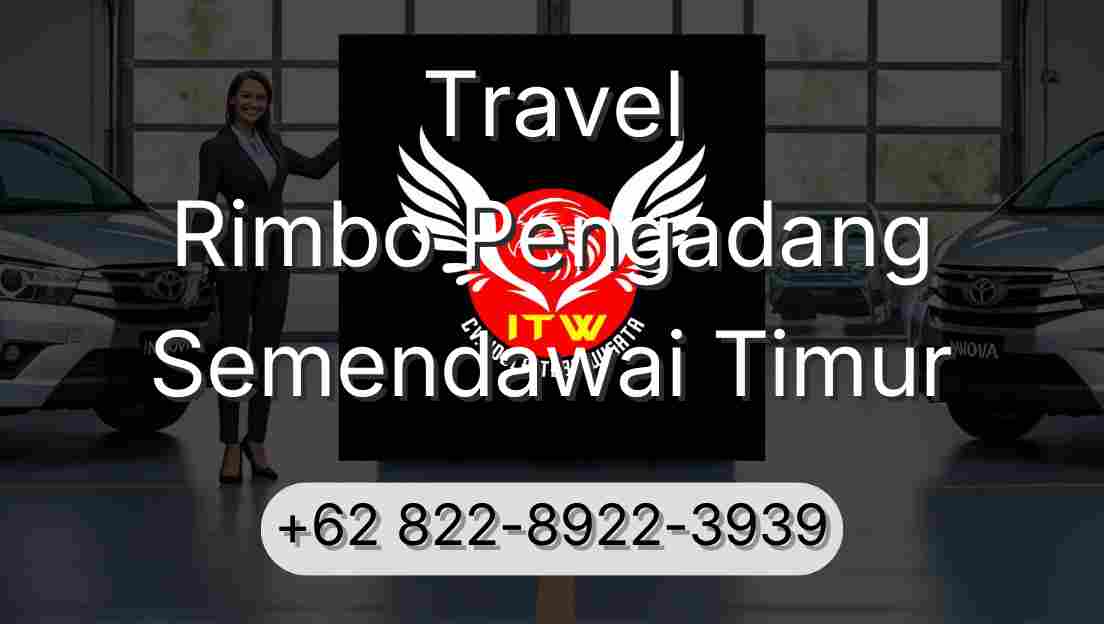 Travel Rimbo Pengadang Semendawai Timur