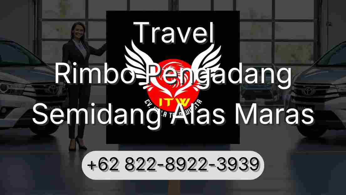 Travel Rimbo Pengadang Semidang Alas Maras