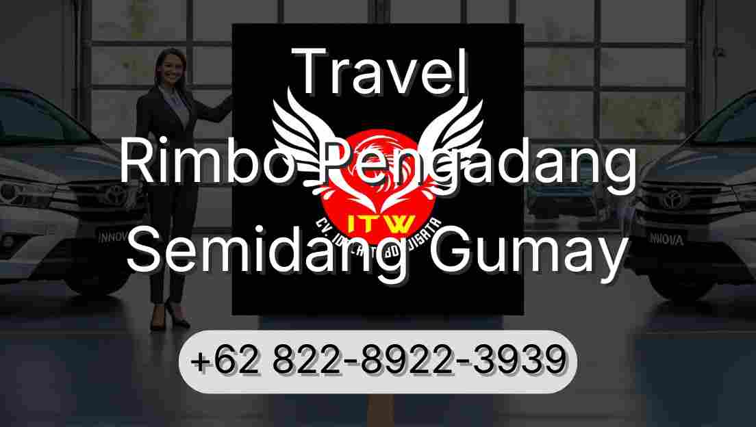 Travel Rimbo Pengadang Semidang Gumay