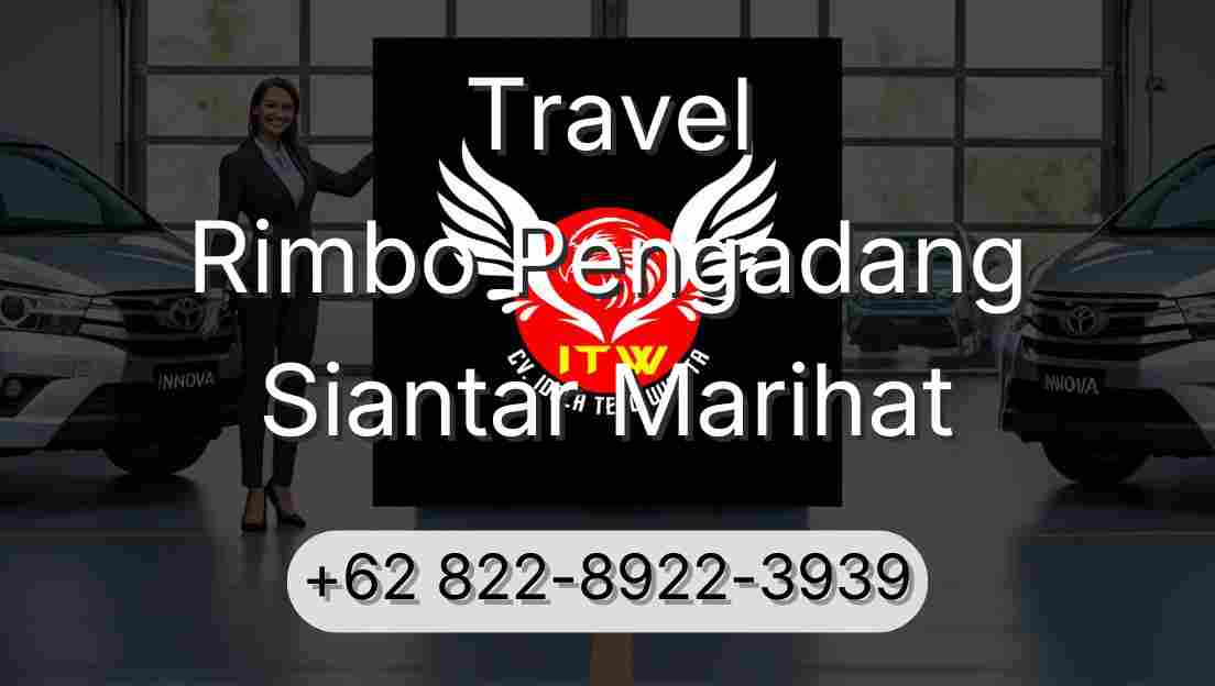 Travel Rimbo Pengadang Siantar Marihat