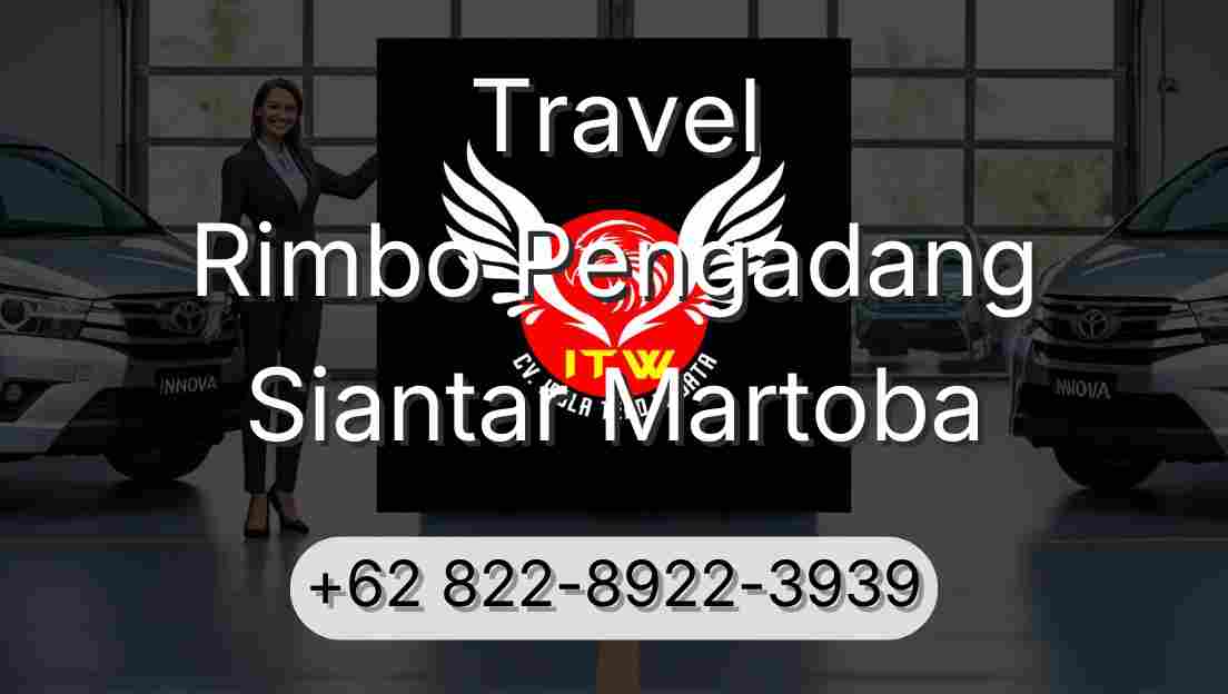 Travel Rimbo Pengadang Siantar Martoba