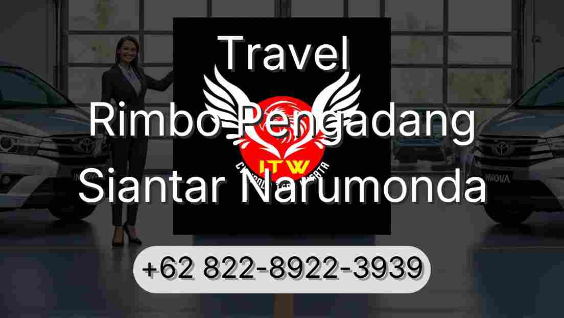 Travel Rimbo Pengadang Siantar Narumonda
