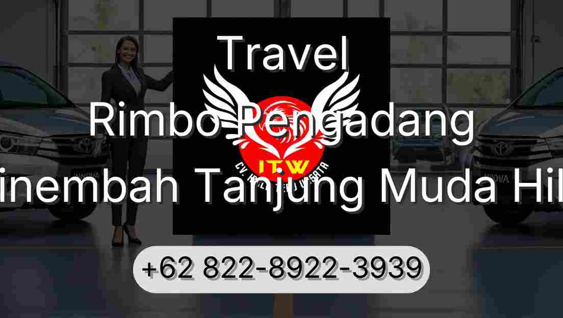 Travel Rimbo Pengadang Sinembah Tanjung Muda Hilir