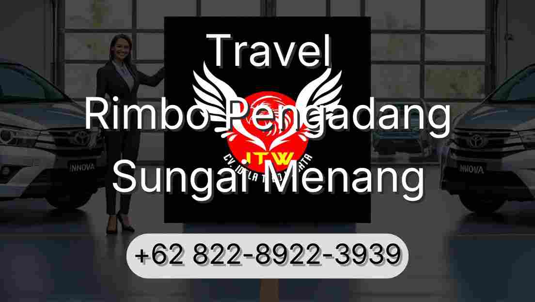Travel Rimbo Pengadang Sungai Menang