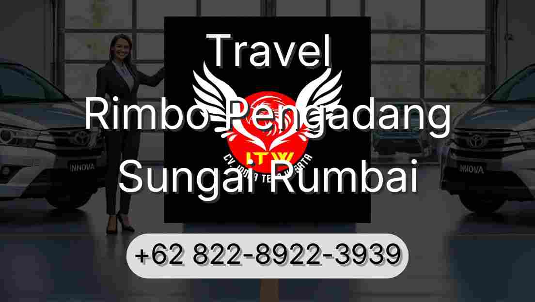 Travel Rimbo Pengadang Sungai Rumbai