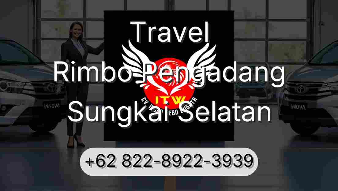 Travel Rimbo Pengadang Sungkai Selatan