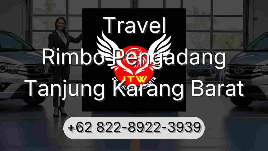 Travel Rimbo Pengadang Tanjung Karang Barat