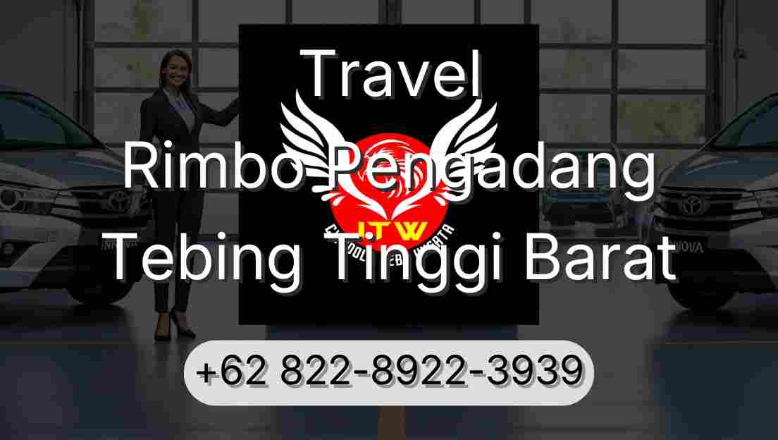 Travel Rimbo Pengadang Tebing Tinggi Barat