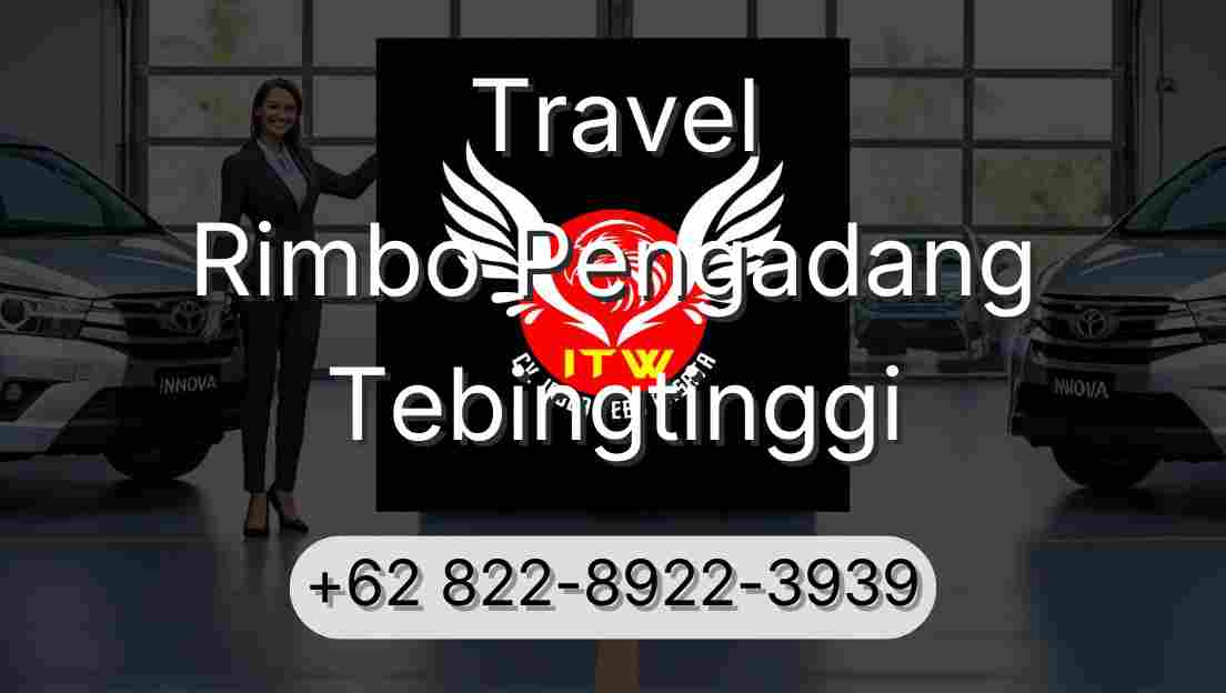 Travel Rimbo Pengadang Tebingtinggi