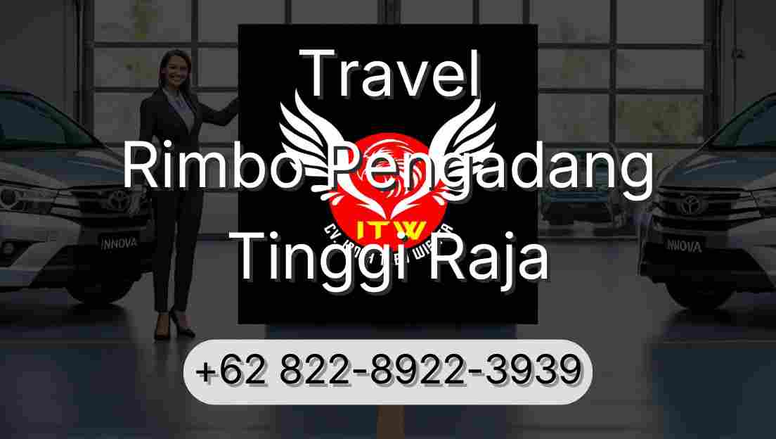 Travel Rimbo Pengadang Tinggi Raja