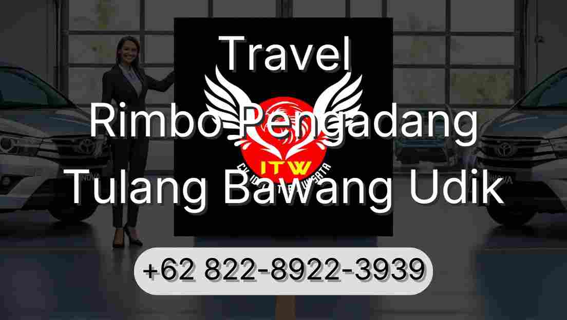 Travel Rimbo Pengadang Tulang Bawang Udik