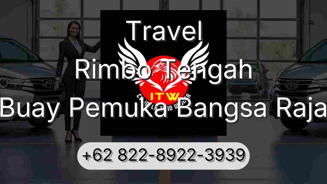 Travel Rimbo Tengah Buay Pemuka Bangsa Raja