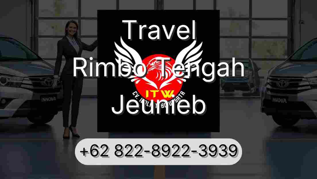 Travel Rimbo Tengah Jeunieb