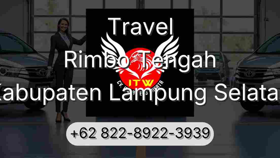 Travel Rimbo Tengah Kabupaten Lampung Selatan