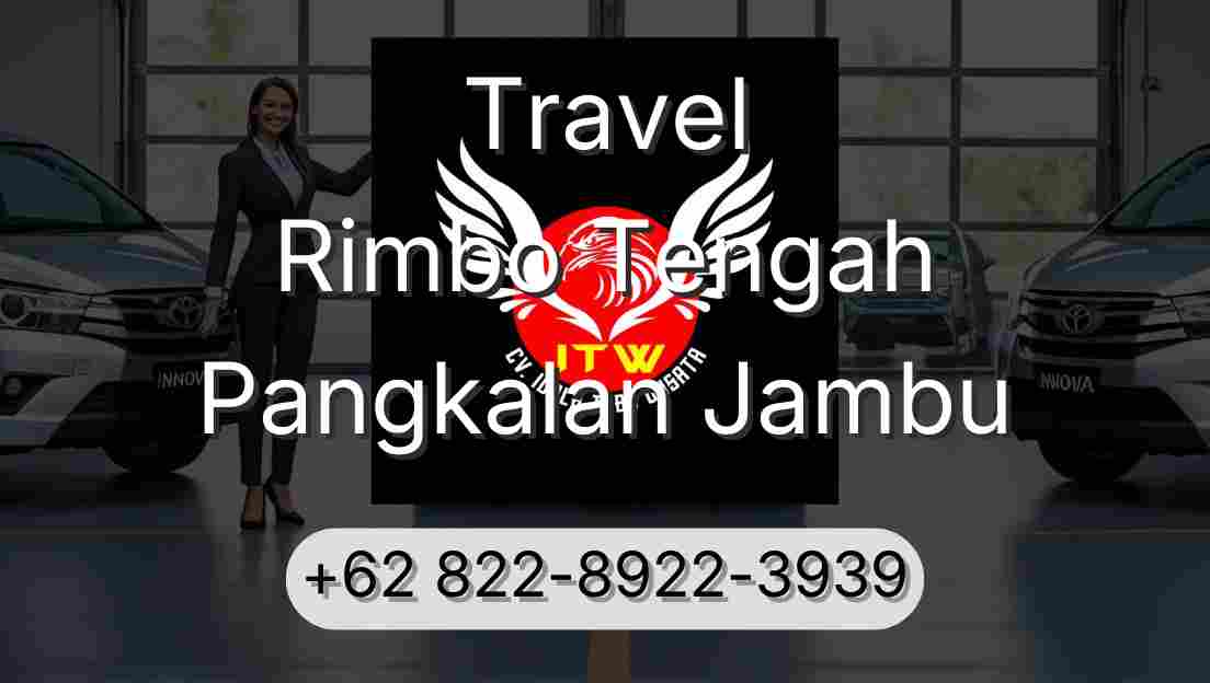 Travel Rimbo Tengah Pangkalan Jambu
