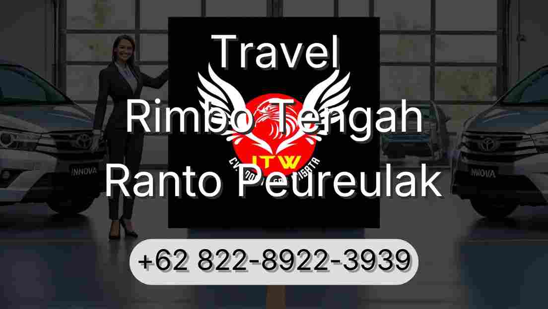 Travel Rimbo Tengah Ranto Peureulak