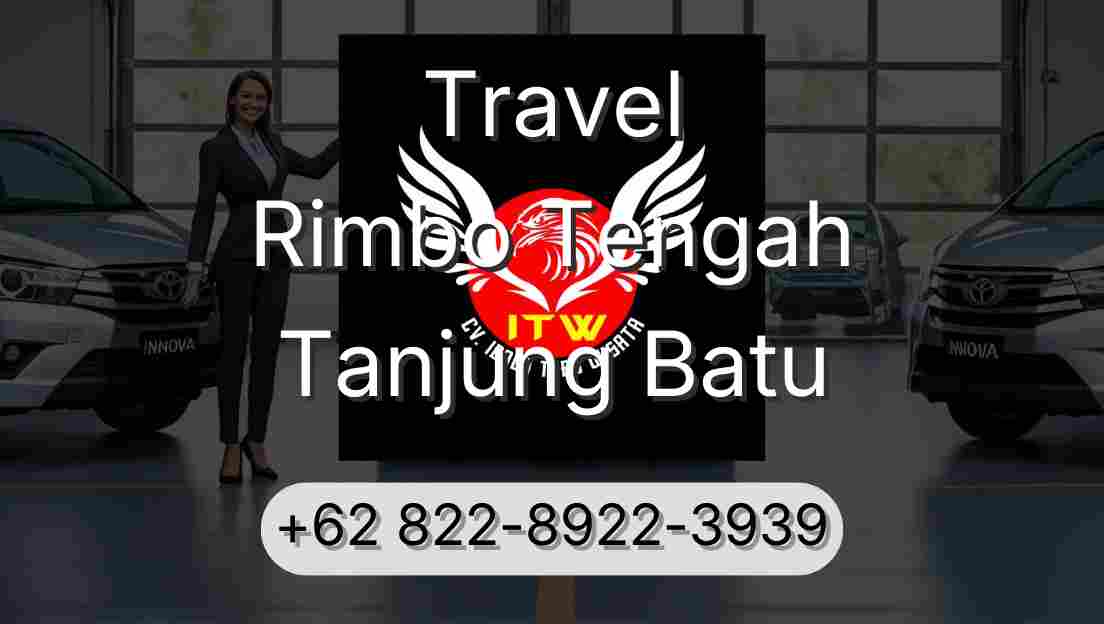 Travel Rimbo Tengah Tanjung Batu