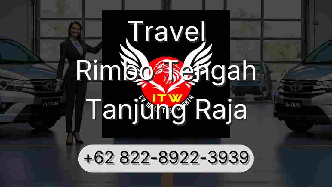 Travel Rimbo Tengah Tanjung Raja