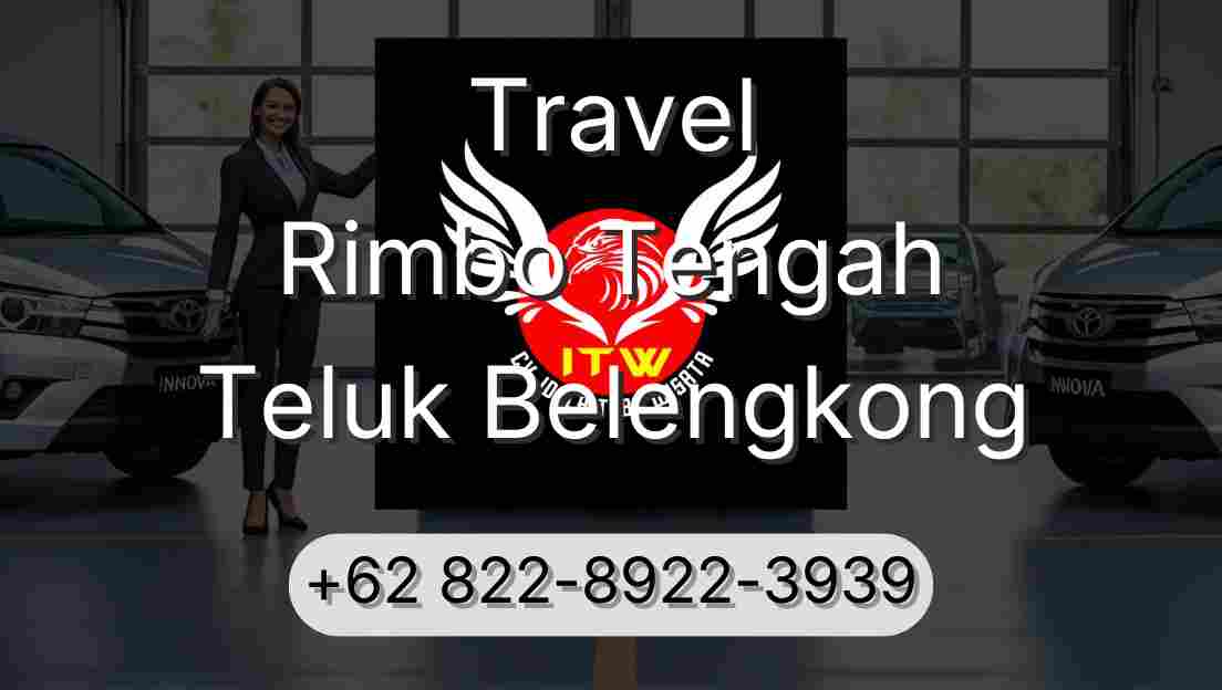 Travel Rimbo Tengah Teluk Belengkong