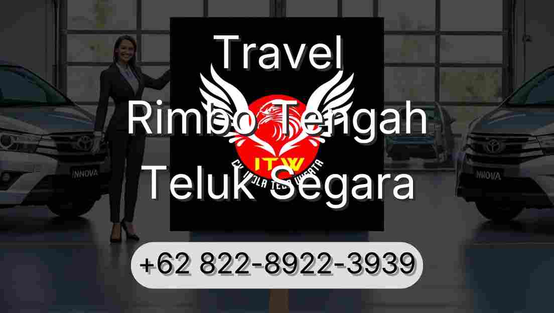 Travel Rimbo Tengah Teluk Segara