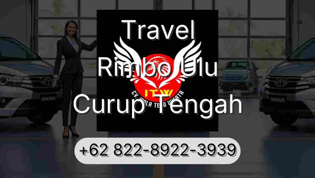 Travel Rimbo Ulu Curup Tengah