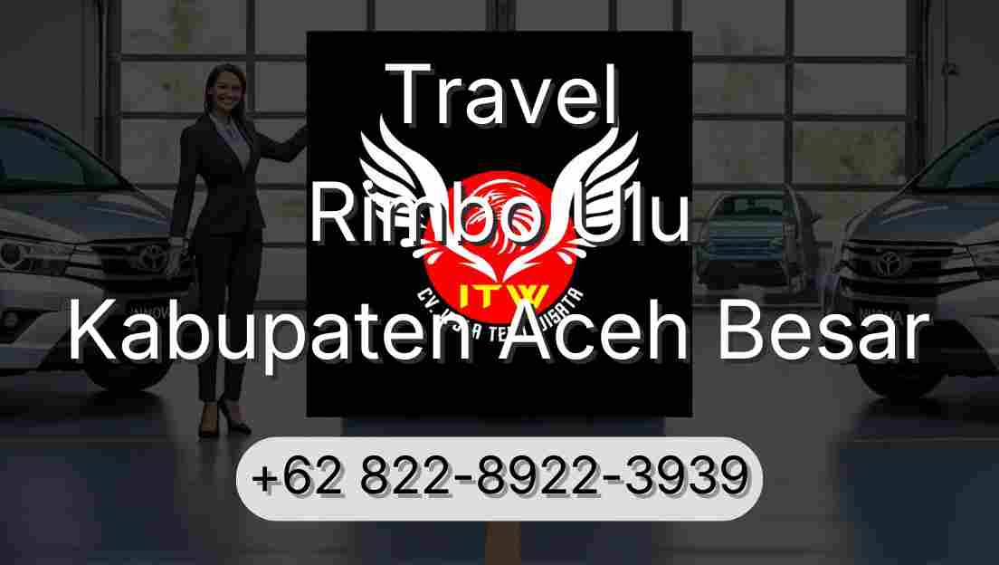 Travel Rimbo Ulu Kabupaten Aceh Besar