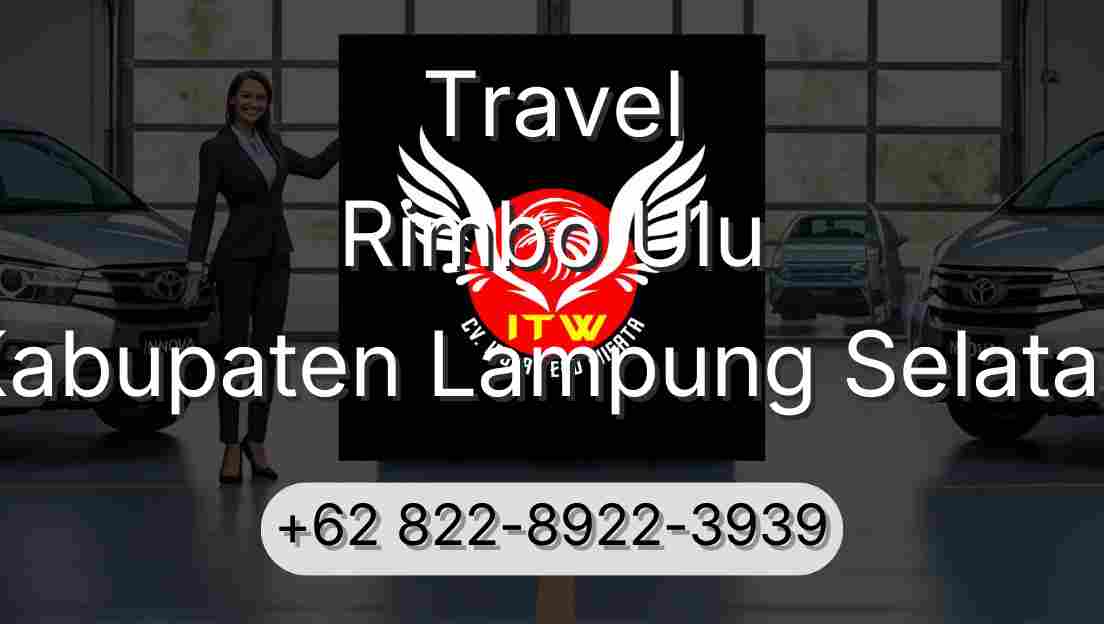 Travel Rimbo Ulu Kabupaten Lampung Selatan