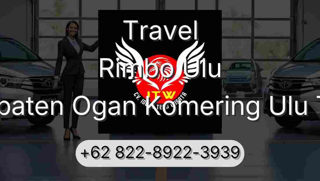 Travel Rimbo Ulu Kabupaten Ogan Komering Ulu Timur