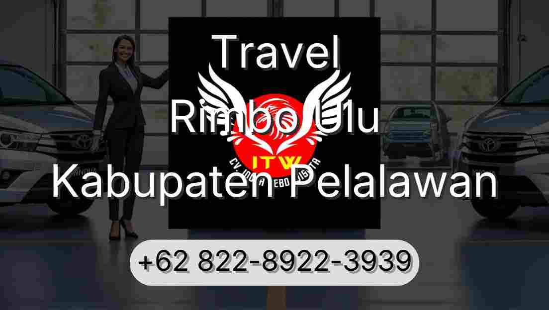 Travel Rimbo Ulu Kabupaten Pelalawan