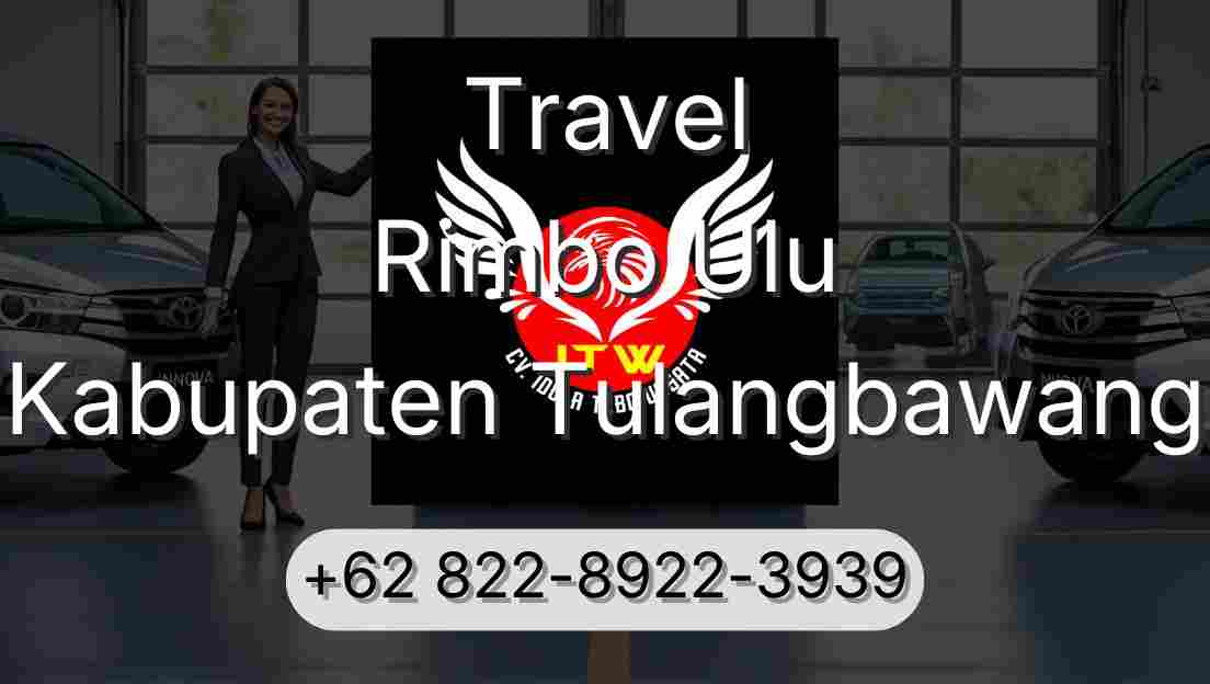Travel Rimbo Ulu Kabupaten Tulangbawang