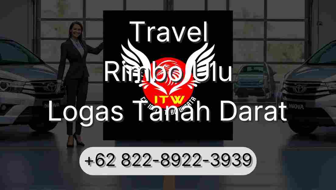 Travel Rimbo Ulu Logas Tanah Darat