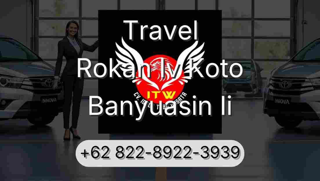 Travel Rokan Iv Koto Banyuasin Ii