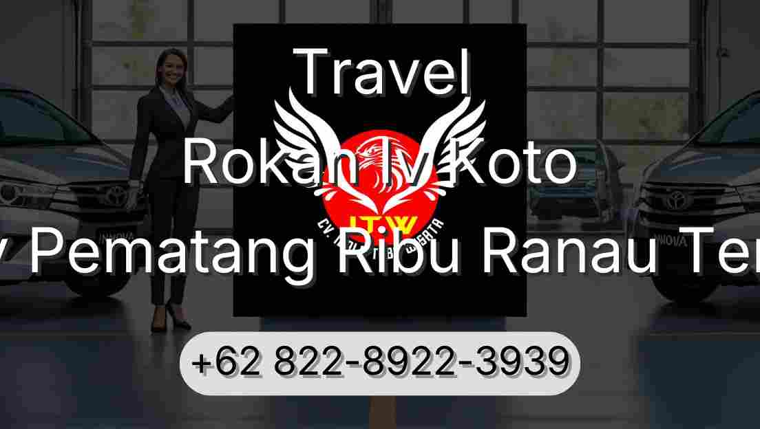 Travel Rokan Iv Koto Buay Pematang Ribu Ranau Tengah