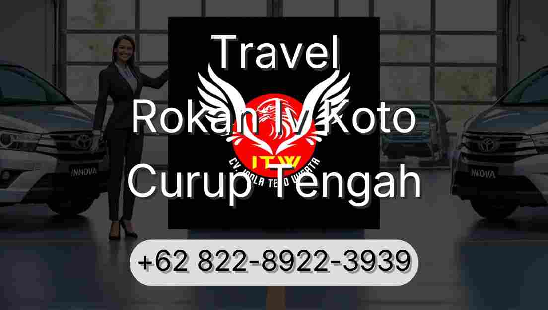 Travel Rokan Iv Koto Curup Tengah