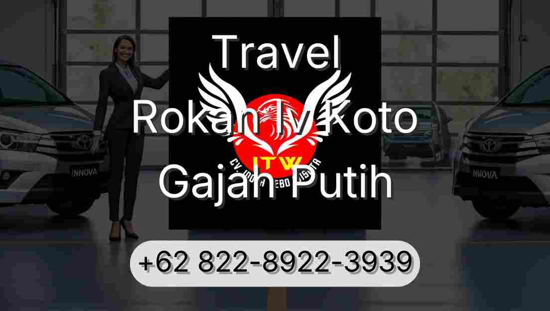 Travel Rokan Iv Koto Gajah Putih
