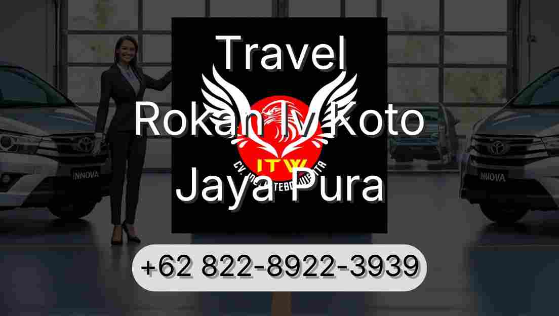 Travel Rokan Iv Koto Jaya Pura