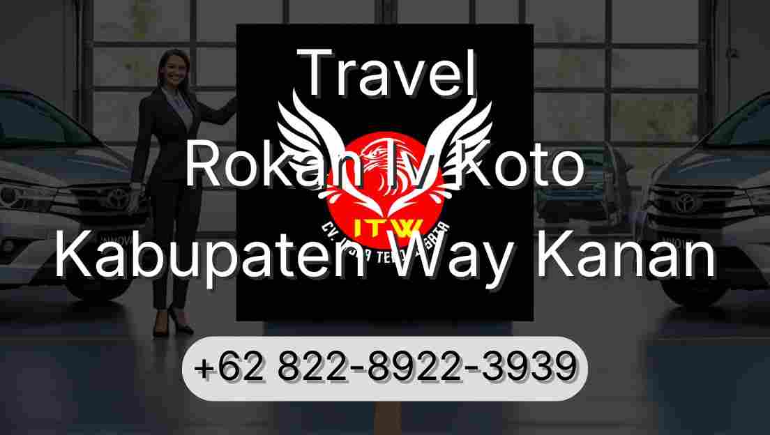 Travel Rokan Iv Koto Kabupaten Way Kanan